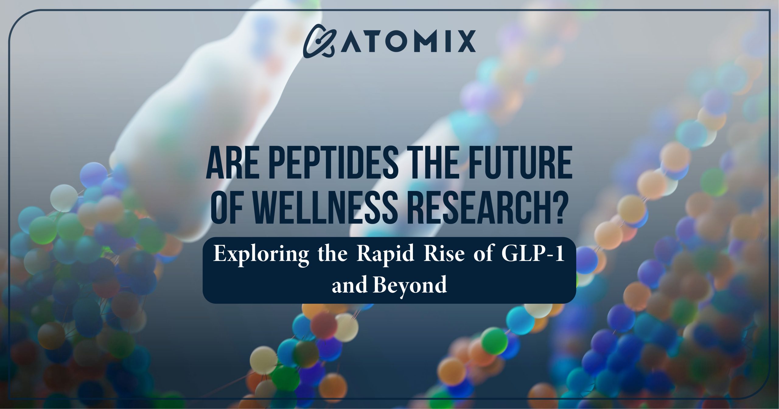 Are Peptides the Future of Wellness Research